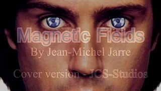 Magnetic Fields By Jean Michel Jarre (Cover version JCS-Studios)