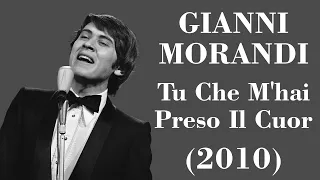 Gianni Morandi - Tu Che M'hai Preso Il Cuor (Vivo) - Legendas IT - PT-BR