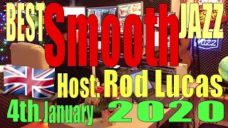 Best Smooth Jazz : 4th January 2020 : Host Rod Lucas