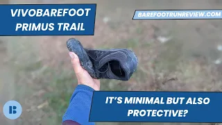 Vivobarefoot Primus Trail - Minimal and Trail Ready?