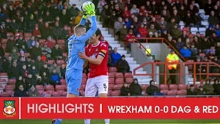 HIGHLIGHTS Wrexham AFC 0 Dagenham & Redbridge 0