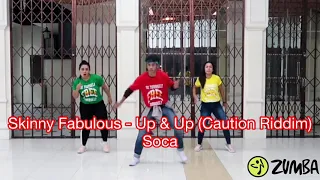 🎶 Skinny Fabulous - Up & Up (Caution Riddim) Soca | ZUMBA