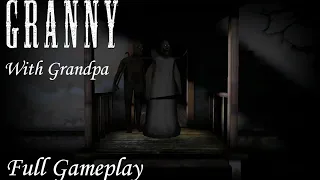 Granny Chapter One With Grandpa Full Gameplay