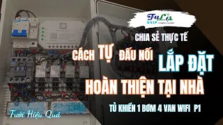 Lắp Đặt Sử Dụng Tủ Điều Khiển Wifi Bơm 4 Van Điện Từ | Hướng Dẫn ĐẤU NỐI Chi Tiết  - Fulis