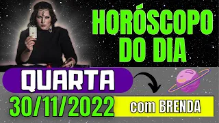 HOROSCOPO DIÁRIO | QUARTA 30 de NOVEMBRO de 2022 | PREVISÕES PARA TODOS OS SIGNOS