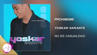 Prohibeme ❌ - Yoskar Sarante [Audio Cover]