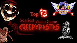 Top 13 Scariest Video Game Creepypastas