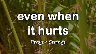 Even When It Hurts | Hillsong United | Strings Prayer Music