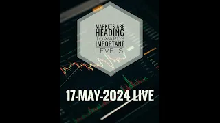 Markets Heading Towards Important Levels | 17-May-2024 Live #sharemarket #earn#live#trending#shorts