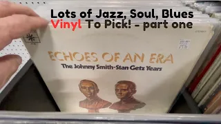 LOTS of Vinyl | Jazz, Blues, Soul Records To Choose From At This Antique Mall | Part One