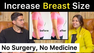 Increase Breast Size Naturally Ft. @upasanakiduniya | Himanshu Bhatt