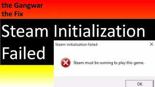 How to Fix Steam Initialization Failed - Steam Must be Running to play this game