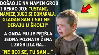 DEČAK OTIŠAO NA MAMIN GROB I REKAO "USTANI MAMA, GLADAN SAM", A ONDA MU JE PRIŠLA POZNATA OSOBA...