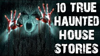 10 TRUE Terrifying & Disturbing Haunted House Scary Stories | Horror Stories To Fall Asleep To