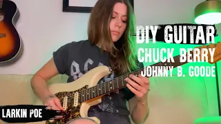 DIY GUITAR | Chuck Berry "Johnny B. Goode" - with Rebecca Lovell of Larkin Poe