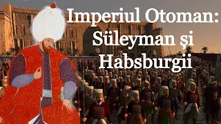 Imperiul Otoman: Süleyman și Habsburgii (scurt documentar de Imperator Official)
