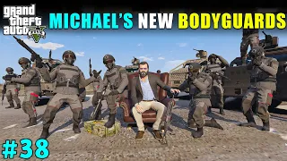 BUYING MOST POWERFUL BODYGUARDS FOR MICHAEL | GTA 5 GAMEPLAY #38