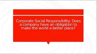 Business Ethics - Corporate Social Responsibility