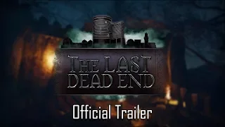 The Last DeadEnd. Official Game Trailer.