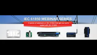 IEC61850 Overview - Part 2 of a 4 Part Webinar Series