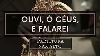 Ouvi, Ó Céus, e Falarei - Partitura Saxofone Alto