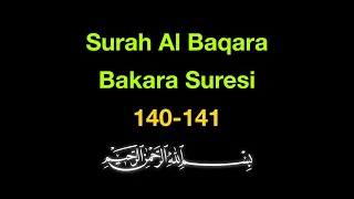 Bakara Suresi 140-141 Ezberle: Hafıza Zinciri Yöntemi (10 Tekrar)