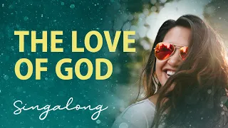 The Love of God (by Frederick Martin Lehman) | Singalong Song