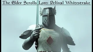 The Elder Scrolls Lore: Pelinal Whitestrake