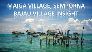 Bajau Village Insight: Exploring Maiga Village in Semporna