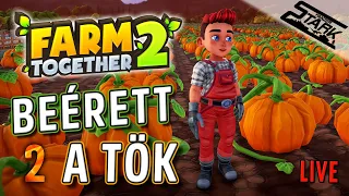 Farm Together 2 - 2.Rész (Beérett a TÖK! Dől a lóvé!) - Stark LIVE