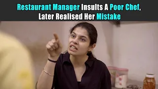 Restaurant Manager Insults A Poor Chef, Later Realised Her Mistake | Purani Dili Talkies