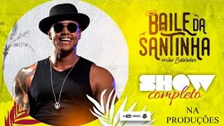 LÉO SANTANA AO VIVO NO BAILE DA SANTINHA - VERÃO SALVADOR 2018