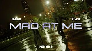 19HUNNID - MAD AT ME ft. VEMLYIE (Official Music Video)
