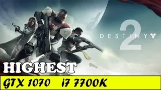 Destiny 2 (Highest) | GTX 1070 + i7 7700K [1080p 60fps]