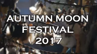 Autumn Moon Festival 2017 -  the official Aftermovie