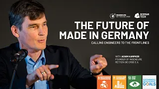 The Future of MADE IN GERMANY - Calling Engineers to the Frontlines | WORLDCHANGERS IN TECH