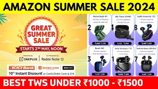 Best TWS Under ₹1000 - ₹1500 in Amazon Summer Sale 2024 || Amazon Great Summer Sale 2024