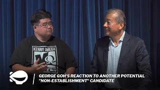 George Goh's reaction to another potential "non-establishment" candidate