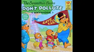 The Berenstain Bears Don't Pollute (Anymore) By Stan and Jan Berenstain Book Read Aloud, Earth Day