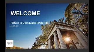 COVID-19 Return to Campus Town Hall - April 1, 2021