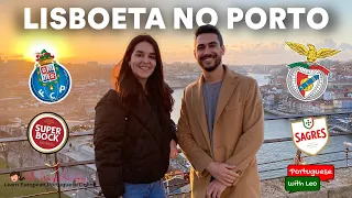 A "Lisboeta" in Porto // Vlog with @Mia Esmeriz Academy - Learn Portuguese Online