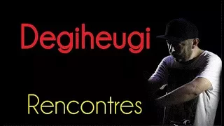 Rencontres - Degiheugi - Green Cavern