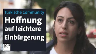 Leichtere Einbürgerung geplant: Reaktionen aus der türkischen Community | Abendschau | BR24