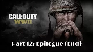 Call of Duty: WWII playthrough part 12 [FINAL] - Epilogue (Ending+credits)