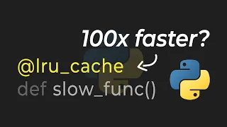 How “lru_cache” Can Make Your Functions Over 100X FASTER In Python