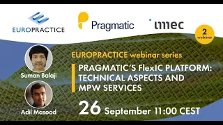 S9-E2_Pragmatic FlexICs-Part 2-Pragmatic’s FlexIC platform: Technical aspects and MPW Services