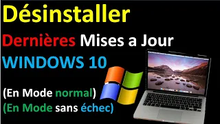 COMMENT DESINSTALLER LA DERNIERE MISE A JOUR WINDOWS10