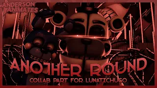 [SFM] ANOTHER ROUND Collab Part for LunaticHugo