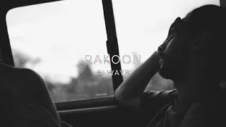 Rakoon - Always (Official Video)