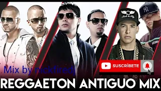 Mix Reggaetón antiguo 1 hora de las mejores canciones solo clásicos   nickfiredj